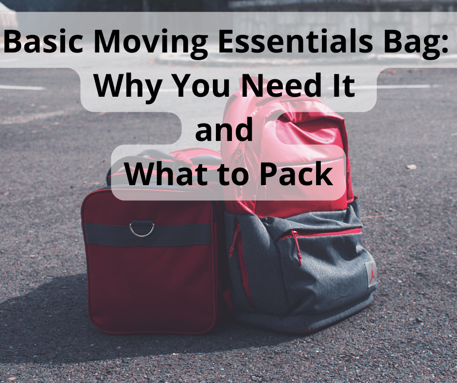 Basic Moving Essentials Bag: Why You Need It and What to Pack